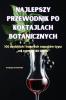 NAJLEPSZY PRZEWODNIK PO KOKTAJLACH BOTANICZNYCH