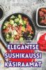 Elegantse Sushikaussi Käsiraamat (Estonian Edition)
