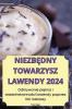 Niezbędny Towarzysz Lawendy 2024 (Polish Edition)
