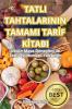 Tatli Tahtalarinin Tamami Tarif Kitabi (Turkish Edition)