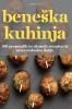 Beneska Kuhinja (Slovene Edition)