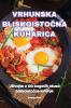 Vrhunska BliskoistoČna Kuharica (Croatian Edition)