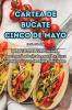 CARTEA DE BUCATE CINCO DE MAYO