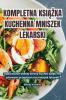 Kompletna Książka Kuchenna Mniszek Lekarski (Polish Edition)