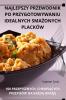 NAJLEPSZY PRZEWODNIK PO PRZYGOTOWYWANIU IDEALNYCH SMA��ONYCH PLACK��W
