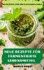 NEUE REZEPTE FÜR FERMENTIERTE LEBENSMITTEL