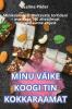 Minu Väike Koogi Tin Kokkaraamat (Estonian Edition)