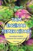 Tam Enginar Yemek Kitabi (Turkish Edition)