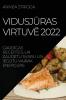 VidusjŪras VirtuvĒ 2022: GardĪgas Receptes, Lai ZaudĒtu Svaru Un IegŪtu VairĀk EnerĢijas (Latvian Edition)