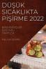 Düşük Sicaklikta Pişirme 2022: Başlangiçlar Için Hizli Tarifler (Turkish Edition)