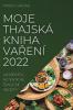 MOJE THAJSKÁ KNIHA VA?ENÍ 2022