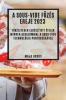 A Sous-Vide Főzés Ereje 2023: Tökéletesen Elkészített Ételek Minden Alkalommal A Sous-Vide Technológia Pontosságával (Hungarian Edition)