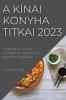 A kínai konyha titkai 2023