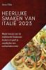 Heerlijke smaken van Italië 2023: Maak kennis met de traditionele Italiaanse keuken en geef je maaltijden een authentieke twist (Icelandic Edition)