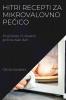 Hitri recepti za mikrovalovno pečico: Preproste in okusne jedi za vsak dan (Slovene Edition)