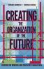 Creating the Organization of the Future