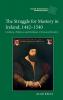 The Struggle for Mastery in Ireland 1442-1540