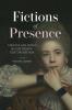 Fictions of Presence