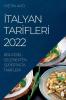 Italyan Tarifleri 2022: Bölgesel Gelenekten Süpertasta Tarifleri (Turkish Edition)