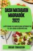 Dash MatarÆði Maðrabók 2022: Ljúffengar Og Auðveldar Uppskriftir Til Að LÆkka Blóðþrýsting (Icelandic Edition)