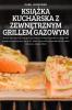 KsiĄŻka Kucharska Z ZewnĘtrznym Grillem Gazowym (Polish Edition)