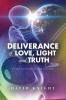 Deliverance of Love Light and Truth: 2 (The Channelled Love and Wisdom from the Trans-Leations of the Two Sisters Star Group)