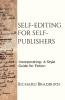 Self-editing for Self-publishers: Incorporating: A Style Guide for Fiction