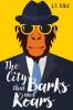 The City That Barks And Roars: A thrilling mystery in a world ruled by animals