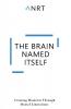 The Brain Named Itself: Creating Moments Through Mental Limitations