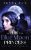 His Blue Moon Princess: The Silver City Series: 1