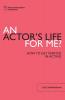 An Actor's Life for Me