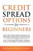 Credit Spread Options for Beginners