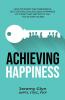 Achieving Happiness: How to boost the confidence self-esteem success and happiness of those that matter to you – it’s as ‘Easy as ABC’