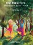 Yogi Superhero Adventures in Nature - Forest: A children's book about yoga mindfulness kindness and managing busy mind and fear.: 2 (Yogi Superhero Series)