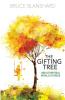 The Gifting Tree And Other Real World Stories
