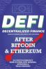 Decentralized Finance (DeFi) Learn to Borrow Lend Trade Save and Invest after Bitcoin & Ethereum in Cryptocurrency Peer to Peer (P2P) Lending Investing & Yield Farming