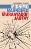 Midnimo Maandeeq iyo Muraayaddii Jabtay