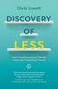Discovery of LESS: How I Found Everything I Wanted Underneath Everything I Owned