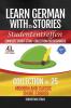 Learn German with Stories Studententreffen Complete Short Story Collection for Beginners: 25 Modern and Classic Short Stories Collection