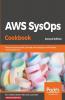 AWS SysOps Cookbook - Second Edition
