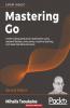 Mastering Go - Second Edition