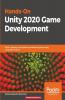 Hands-On Unity 2020 Game Development