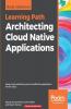 Architecting Cloud Native Applications