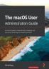The macOS User Administration Guide