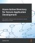 Azure Active Directory for Secure Application Development