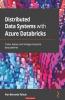 Distributed Data Systems with Azure Databricks