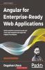 Angular for Enterprise-Ready Web Applications - Second Edition