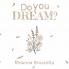 Do You Dream?