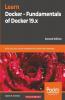 Learn Docker - Fundamentals of Docker 19.x