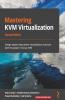 Mastering KVM Virtualization - Second Edition